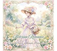 Victorian Romance: Graceful Ladies in Romantic Outdoor Scenes (Victorian Ladies Collection: Elegant Adult Coloring Books: 60 Intricate Illustrations of Victorian Era Women in Fashion, Arts, T)