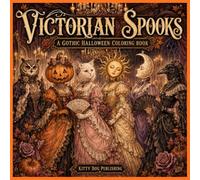 Victorian Spooks: A Gothic Halloween Coloring Book: Elegant Victorian Ladies, Celestial Beauties & Whimsical Spooky Characters for Relaxation and Creativity