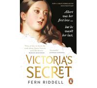 Victoria's Secret: The Private Passion of a Queen