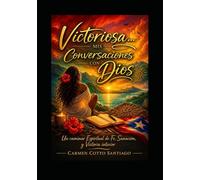 Victoriosa...Mis Conversaciones con Dios