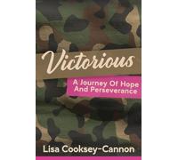 Victorious: A Journey Of Hope And Perseverance