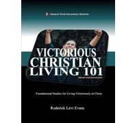 Victorious Christian Living 101: Foundational Studies for Living Victoriously in Christ: 5 (Abundant Truth Overcomer)