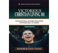Victorious Christian Living 101: Foundational Studies for Living Victoriously in Christ: 6 (Kingdom Study)
