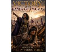 Victory at the Hands of a Woman: Fight Like a Girl