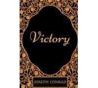 Victory: By Joseph Conrad - Illustrated