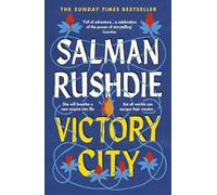 Victory City: The new novel from the Booker prize-winning, bestselling author of Midnight’s Children