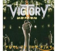Victory - Fule to the Fire