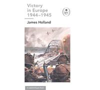 Victory in Europe 1944-1945: A Ladybird Expert Book: (WW2 #11) (The Ladybird Expert Series, 17)