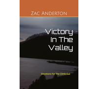 Victory in the Valley: Devotions for the climb out (May - Aug)