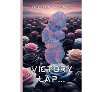 Victory Lap...: A book of poetry...