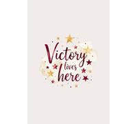 Victory Lives Here: Lined Notebook Featuring a Motivational Quote and Watercolour American Football Illustrations for Teen Athletes, Students & Game-Day Dreamers