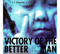 Victory of the Better Man - Utopiste [Import]