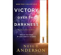 Victory Over the Darkness: Realize the Power of Your Identity in Christ