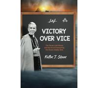 Victory Over Vice: The Seven Last Words and the Art of Overcoming the Seven Deadly Sins