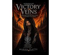 VICTORY VEINS: SOMETIMES THE ONLY WAY TO WIN IS TO BURN IT ALL DOWN. (VICTORY VEINS REIHE)