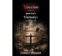 Victory:: Volume 2 of 2 (Volition Series)