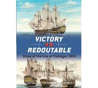 Victory vs Redoutable: Ships of the line at Trafalgar 1805: No. 9 (Duel)