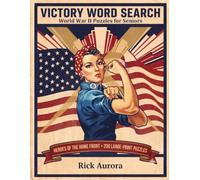Victory Word Search: World War II Puzzles for Seniors: Heroes of the Home Front - 200 Large-Print Puzzles