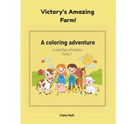 Victory's Amazing Farm !: A story about farm animals to read, draw and color.