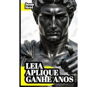 Vida - 30 anos mais: Vida melhor, zero doenças. A ciência por trás da verdade alimentar. (Steel Mind Books - Ferramentas para a Mente)