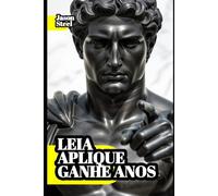 Vida - 30 anos mais: Vida melhor, zero doenças. A ciência por trás da verdade alimentar. (Steel Mind Books - Ferramentas para a Mente)