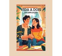 VIDA A DOIS SEM COMPLICAÇÕES