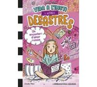 Vida a l'insti i altres desastres 2. Un encanteri d'amor ruïnós