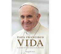 Vida: A minha história através da História: 10 (HARPERCOLLINS NF PORTUGAL)