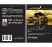Vida administrativa de las asociaciones culturales en Benín: Gestión administrativa de las asociaciones de teatro y artes orales de Porto-Novo: situación actual y perspectivas