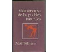 VIDA AMOROSA DE LOS PUEBLOS NATURALES