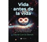Vida Antes De La Vida. Conciencia Infinita Ciclo Vital Natural D E Vid