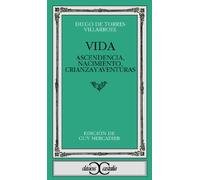 Vida. Ascendencia, nacimiento, crianza y avent (CLASICOS CASTALIA. C/C.)