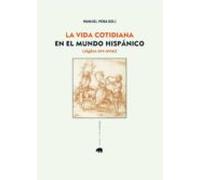 Vida Cotidiana En El Mundo Hispanico