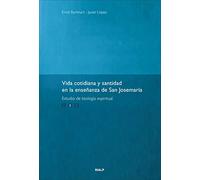 Vida cotidiana y Santidad (2)En La Enseﾥ: en la enseñanza de San Josemaría (Libros sobre el Opus Dei)