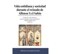 Vida cotidiana y sociedad durante el reinado de Alfonso X el Sabio: 418 (Historia)