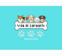 Vida de Caramelo - Um Livro de Colorir para Todas as Idades: Ilustrações encantadoras inspiradas no artigo e doce Caramelo. Relaxe, sorria e solte sua criatividade.