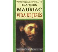 Vida de Jesús: 10 (Grandes firmas Edibesa)