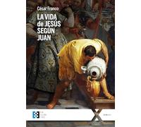 La Vida De Jesus Según Juan
