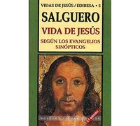 Vida de Jesús según los evangelios sinópticos (Grandes firmas Edibesa)
