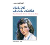 Vida de Laura Vicuña: Una adolescentes de trece años en los altares: 9 (Biografías salesianas)