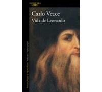 Vida de Leonardo: El chico de Vinci, el hombre universal, el errante (Narrativa basada en hechos reales)