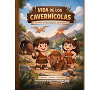 Vida de los Cavernícolas: Libro para Colorear y Aprender con Actividades | Cavernícolas y Prehistoria + QR con Láminas Extras (3-7 años)