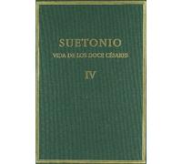 Vida de los doce Césares. Vol. IV. Libros VII-VIII (Alma Mater)