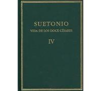 Vida de los doce Césares. Vol. IV. Libros VII-VIII (Alma Mater)
