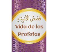 Vida de los Profetas: Volumen 2 | historia de los profetas islam | Libros islámicos | traducidos del árabe al español | Según el Corán y los Hadices