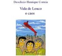 Vida De Louco - O Caos (ebook)