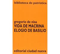 Vida De Macrina ; Elogio De Basilio