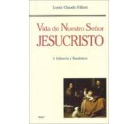 Vida De Nuestro Señor Jesucristo I Infancia Y Bautismo