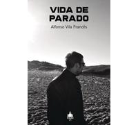 Vida de Parado | Alfonso Vila Francés