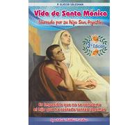 Vida de Santa Monica. Narrada por su hijo San Agustin